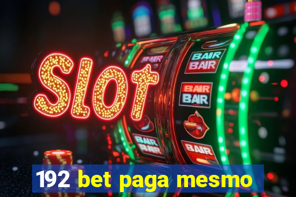 192 bet paga mesmo